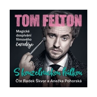 S kouzelnickou hůlkou - Tom Felton