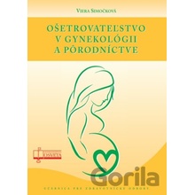 Ošetrovateľstvo v gynekológii a pôrodníctve