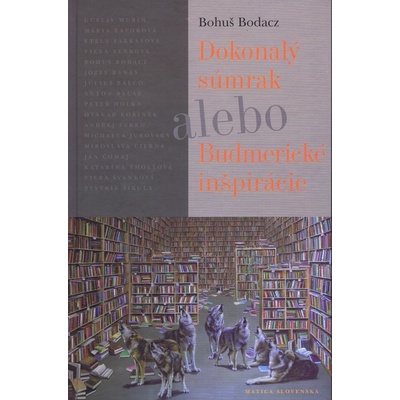 Dokonalý súmrak alebo Budmerické inšpirácie