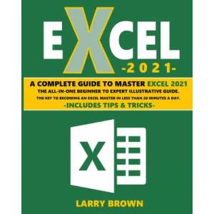 Excel 2021 | Larry Brown (ISBN: 9781801886178)