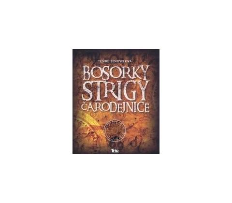 Bosorky, strigy, čarodejnice