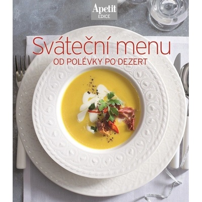 Sváteční menu - kuchařka z edice Apetit