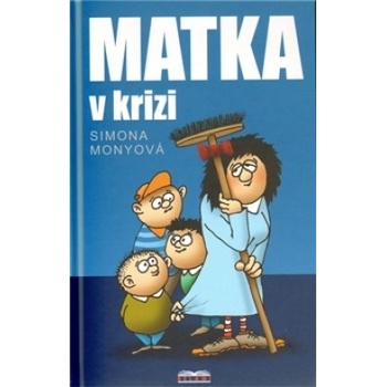 Matka v krizi - Simona Monyová