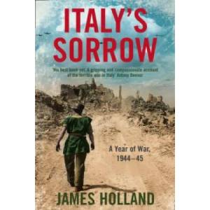 Italy's Sorrow | James Holland (2009)