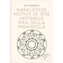 Kabalistické motivy ve spise Heptaplus Pika della Mirandola - Herůfek Jan