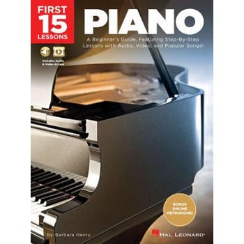 Image 1 of First 15 Lessons - Piano: A Beginner's Guide, Featuring Step-By-Step Lessons with Audio, Video, and Popular Songs! | Barbara Henry