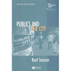 Publics and the City | Kurt Iveson (ISBN: 9781405127301)