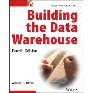 Building the Data Warehouse 4e | William H. Inmon (ISBN: 9780764599446)