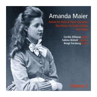 Amanda Maier - Sonata For Violin & Piano In B Minor, Nine Pieces For Violin & Piano, Four Songs CD