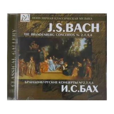 Johann Sebastian Bach - The Brandenburg Concertos №2,3,4,6 CD – Hledejceny.cz