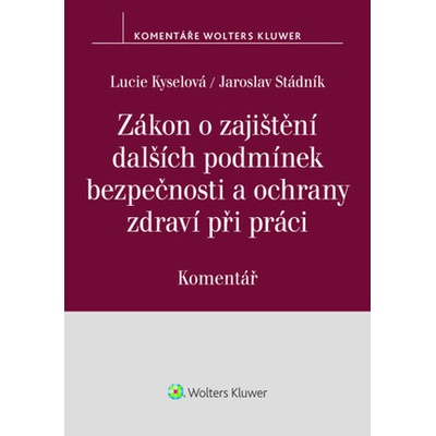 Zákon o zajištění dalších podmínek bezpečnosti a ochrany zdraví při práci