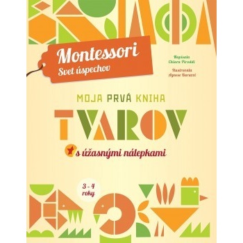 Moja prvá kniha tvarov Montessori: Svet úspechov Chiara Piroddi