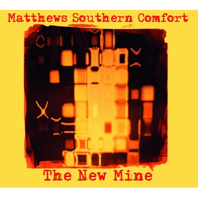 Matthews Southern Comfort - New Mine CD