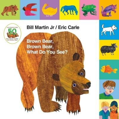 Lift-The-Tab: Brown Bear, Brown Bear, What Do You See? 50th Anniversary Edition Martin BillBoard Books