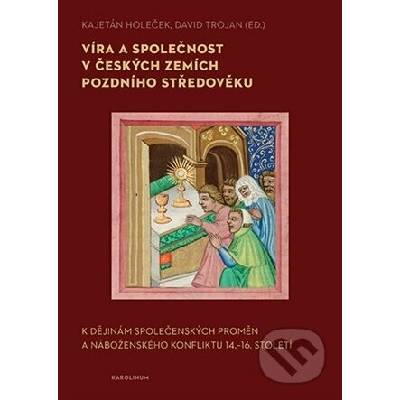 Víra a společnost v českých zemích pozdního středověku