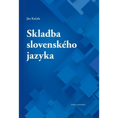 Skladba slovenského jazyka - Ján Kačala