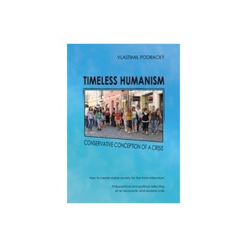 Timeless humanism - Vlastimil Podracký