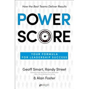 Power Score | Geoff Smart, Randy Street, Alan Foster (ISBN: 9780345547354)