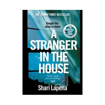 A Stranger in the House - Shari Lapena