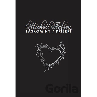 Láskominy / Příšeří - Michail Fabien