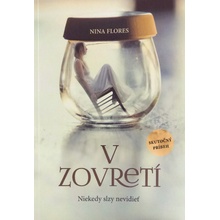 V zovretí - Niekedy slzy nevidieť - Flores Nina