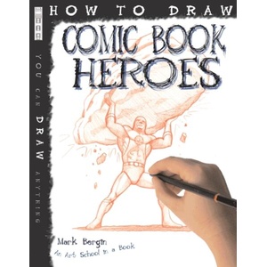 How To Draw Comic Book Heroes | Mark Bergin (ISBN: 9781907184277)