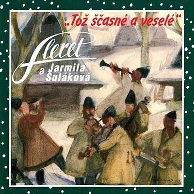 Fleret & Jarmila Šuláková - Tož ščasné a veselé CD