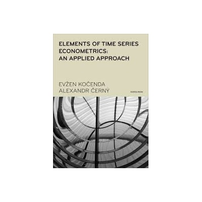 Elements of Time Series Econometrics: an Applied Approach 2 vydání