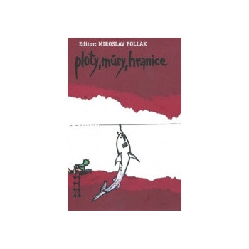 Ploty, múry, hranice - Zborník