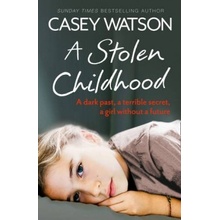 A Stolen Childhood - Casey Watson