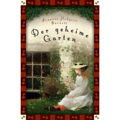 Der geheime Garten - Burnett, Frances Hodgson