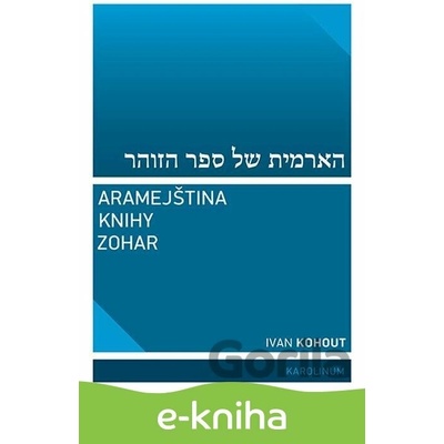 Aramejština knihy Zohar - Ivan Kohout