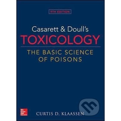 Casarett & Doulls Toxicology the Basic Science of Poisons, 9th Edition Klaassen Curtis D.Pevná vazba