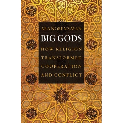 Big Gods | Ara Norenzayan