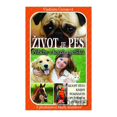Život je pes Příběhy z kotců a pelíšků
