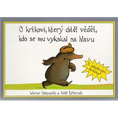 O krtkovi, který chtěl vědět, kdo se mu vykakal - Werner Holzwart