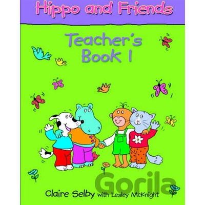 Hippo and Friends Teacher´s Book I Claire Selby Lesley McKnight