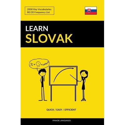 Learn Slovak - Quick / Easy / Efficient: 2000 Key Vocabularies Languages Pinhok