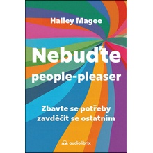 Nebuďte people-pleaser - Hailey Mageeová