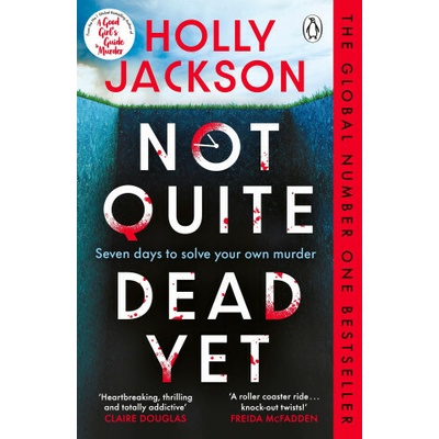 Not Quite Dead Yet - Holly Jackson