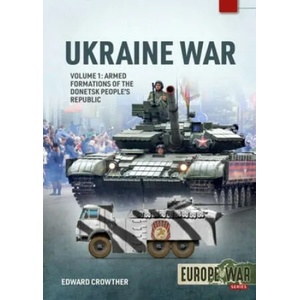 War in the Ukraine Volume 1 | Edward Crowther (ISBN: 9781915070661)