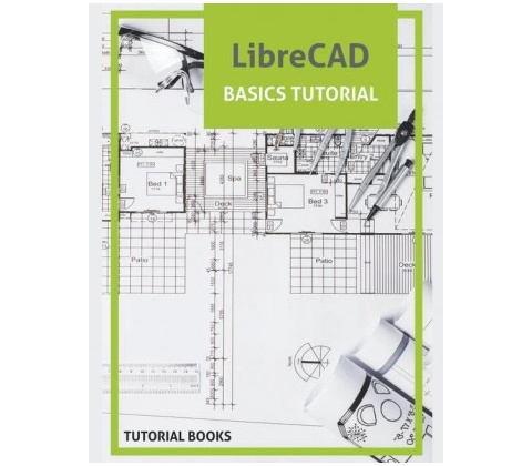 LibreCAD Basics Tutorial