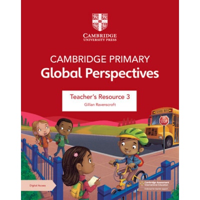 Cambridge Primary Global Perspectives Teacher's Resource 3 with Digital Access