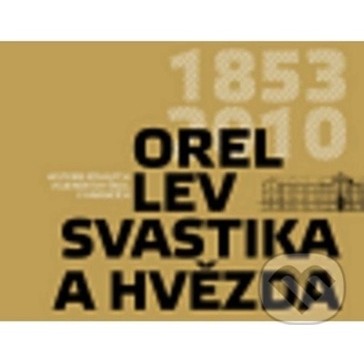 Orel, lev, svastika a hvězda Autor neuveden