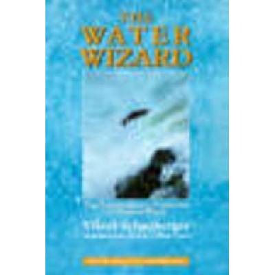 Water Wizard - Schauberger Viktor