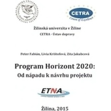 Program Horizont 2020 : Od nápadu k návrhu projektu