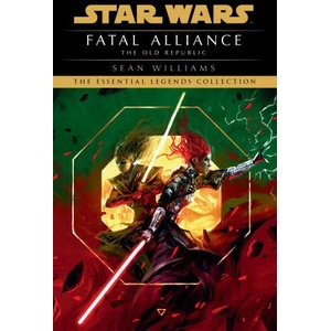 Fatal Alliance: Star Wars Legends (the Old Republic) | WILLIAMS SEAN (ISBN: 9780593600597)