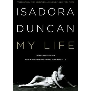 My Life | Isadora Duncan (2013)