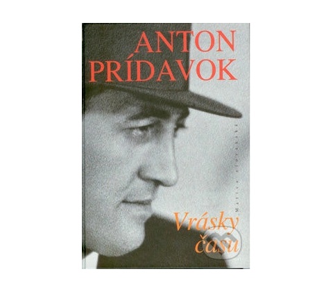Vrásky času - Anton Prídavok