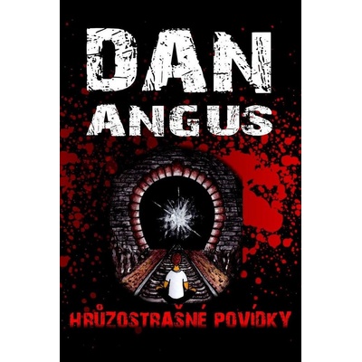 Hrůzostrašné povídky - Dan Angus